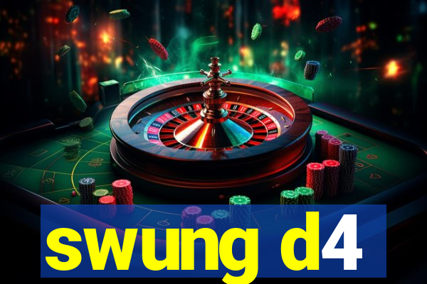 swung d4